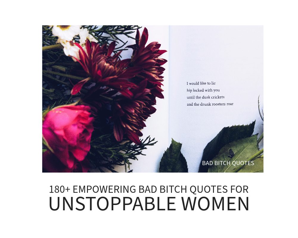 180+ Empowering Bad Bitch Quotes for Unstoppable Women