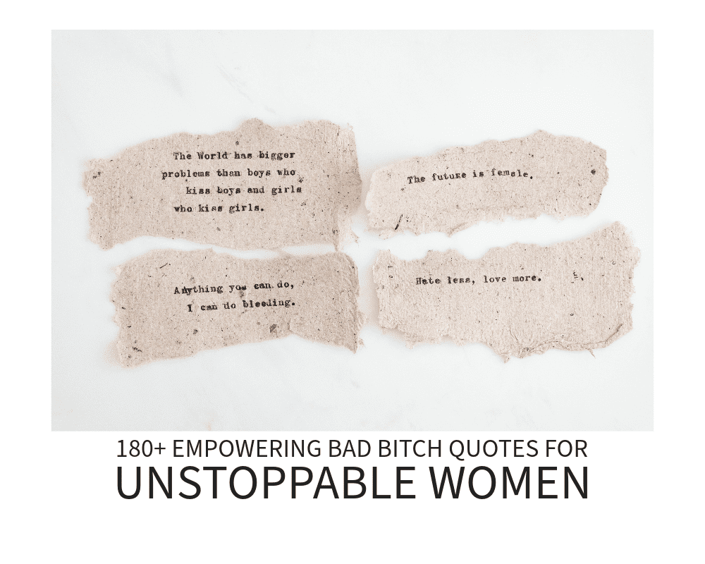 180+ Empowering Bad Bitch Quotes for Unstoppable Women