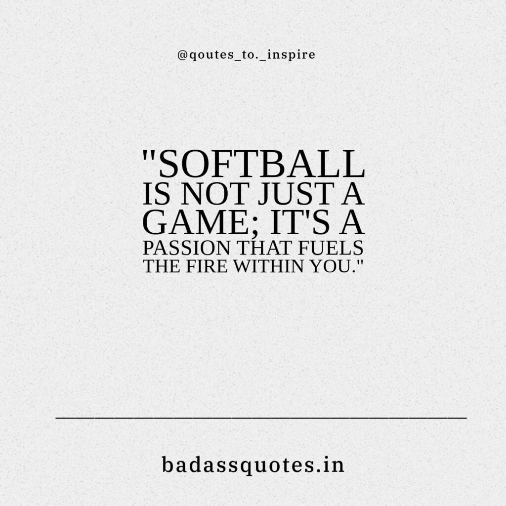 60+ Swinging for Success: Inspiring Softball Quotes | Inspirational Quotes on Softball
