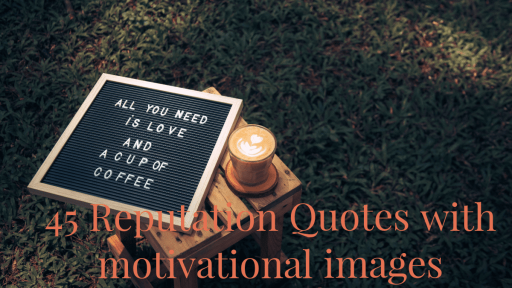 45 Reputation Quotes with motivational images