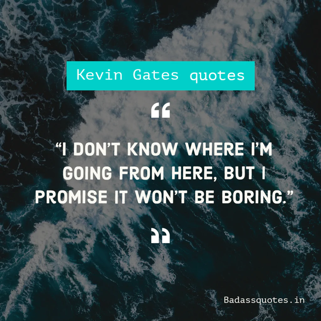 kevin gates quotes 12