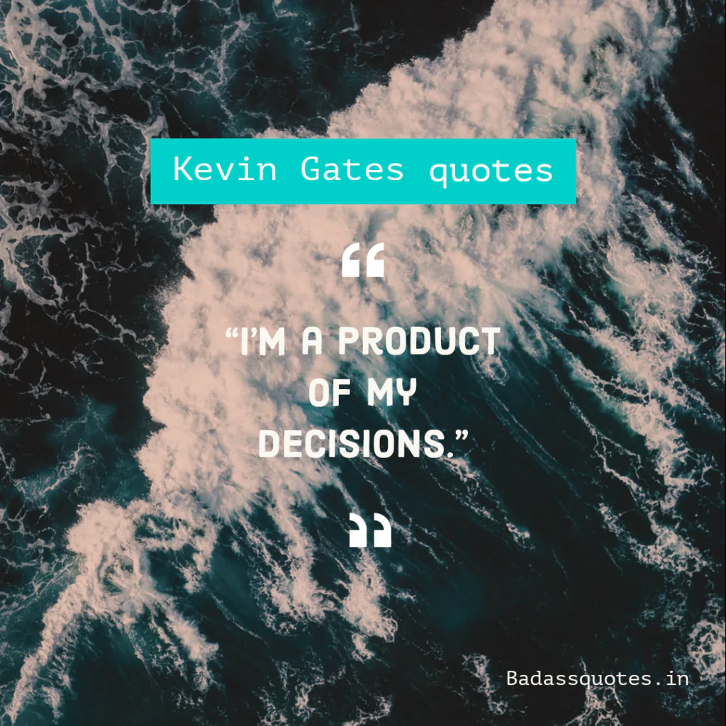 50 Kevin gates quotes