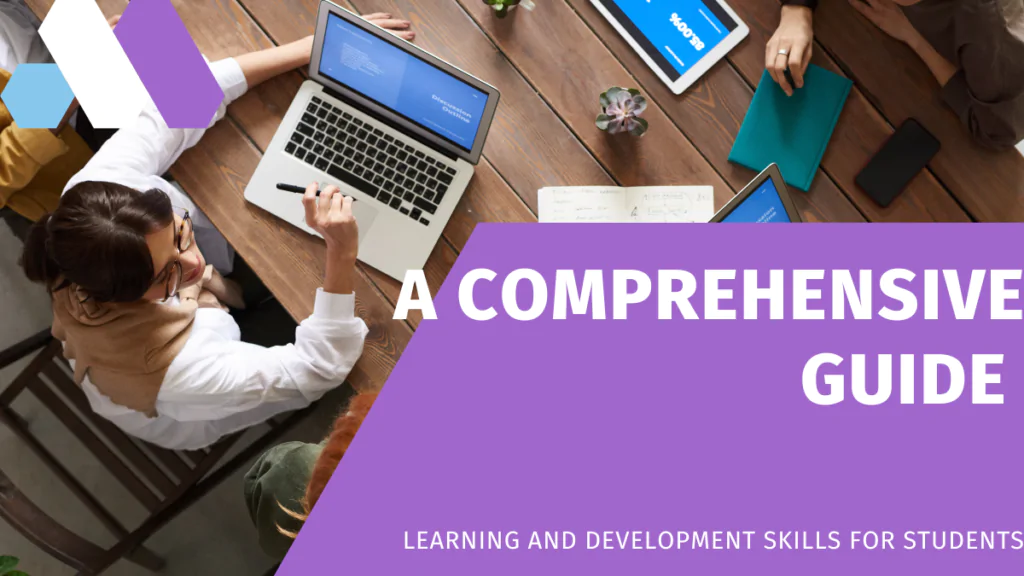 LEARNING AND DEVELOPMENT SKILLS FOR STUDENTS